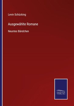 Ausgewählte Romane - Schücking, Levin