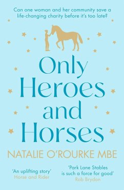 Only Heroes and Horses - OÃ â â Rourke, Natalie