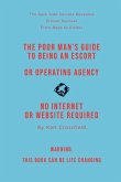 The Poor Man's Guide to Being an Escort or Operating an Escort Agency (non-sexual)