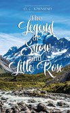 The Legend of Snow and Little Rose