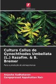 Cultura Callus de Gynochthodes Umbellata (L.) Razafim. & B. Bremer