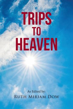Trips to Heaven - Dow, Ruth Miriam
