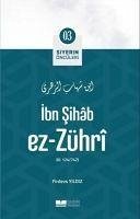 Ibn Sihab Ez Zühri Siyerin Öncüleri 3 - Yildiz, Firdevs