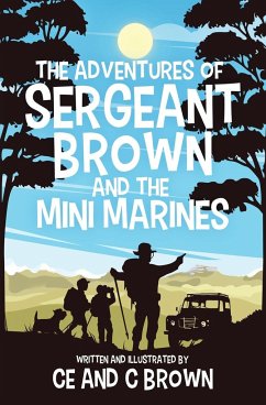The Adventures of Sergeant Brown and the Mini Marines - Brown, Ce