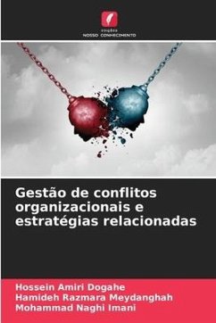 Gestão de conflitos organizacionais e estratégias relacionadas - Amiri Dogahe, Hossein;Meydanghah, Hamideh Razmara;Imani, Mohammad Naghi