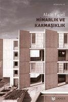 Mimarlik ve Karmasiklik - Ücüncü Labirent - Farel, Alain