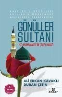 Gönüller Sultani Hz.Muhammed in sav Hayati - Erkan Kavakli, Ali; Cetin, Duran