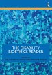 The Disability Bioethics Reader (eBook,... - Bild 1