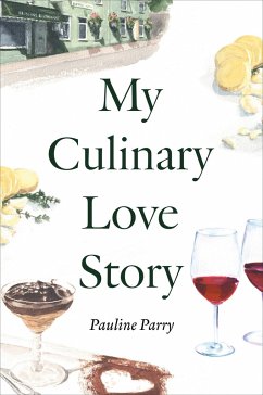 My Culinary Love Story - Parry, Pauline