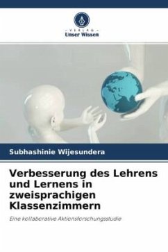 Verbesserung des Lehrens und Lernens in zweisprachigen Klassenzimmern - Wijesundera, Subhashinie