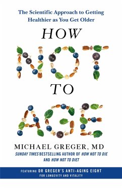 How Not to Age - Greger, Michael