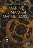 Makine Dinamigi - Makine Teorisi;Makine ve Mekanizmalar Nazariyesi CILT 2