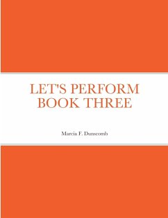 LET'S PERFORM BOOK THREE - Dunscomb, Marcia