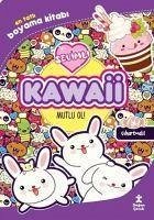 Kawaii Mutlu Ol En Tatli Cikartmali Boyama Kitabi - Kolektif