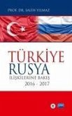 Türkiye-Rusya Iliskilerine Bakis;2016-2017