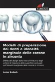 Modelli di preparazione dei denti e idoneità marginale delle corone in zirconia