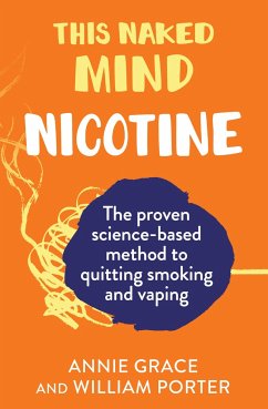 This Naked Mind: Nicotine - Grace, Annie; Porter, William