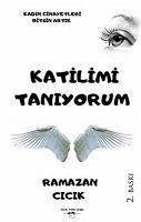 Katilimi Taniyorum - Cicik, Ramazan