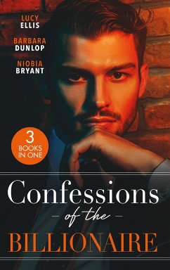 Confessions Of The Billionaire - Ellis, Lucy; Dunlop, Barbara; Bryant, Niobia