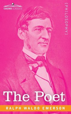 The Poet - Emerson, Ralph Waldo