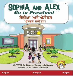 Sophia and Alex Go to Preschool - Bourgeois-Vance, Denise Ross