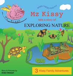 Mz Kissy Tells a Story of Exploring Nature - Stewart, Arden