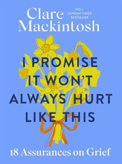 I Promise It Won't Always Hurt Like This - Mackintosh, Clare