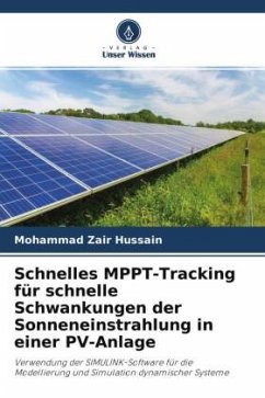 Schnelles MPPT-Tracking für schnelle Schwankungen der Sonneneinstrahlung in einer PV-Anlage - Hussain, Mohammad Zair