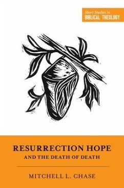 Resurrection Hope and the Death of Death - Chase, Mitchell L.