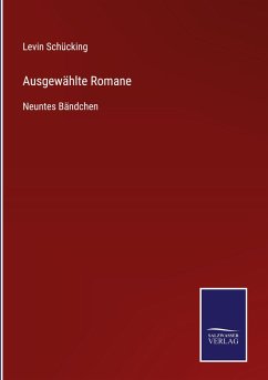 Ausgewählte Romane - Schücking, Levin