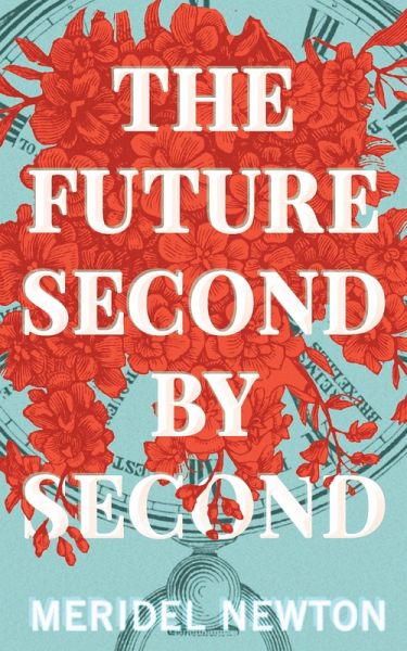The Future Second by Second (The Shelter Trilogy) (eBook, ePUB) The Future Second by Second (The Shelter Trilogy) (eBook, ePUB)