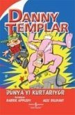 Danny Templar Dünyayi Kurtariyor