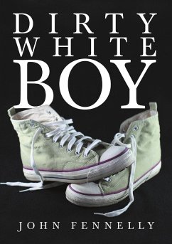 Dirty White Boy - Fennelly, John