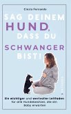 Sag deinem Hund, dass du Schwanger bist!