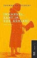 Immanuel Kantin Son Günleri - De Quincey, Thomas