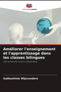 Améliorer l'enseignement et l'apprentissage dans les classes bilingues - Wijesundera, Subhashinie