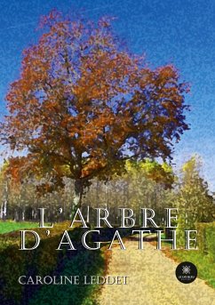 L'arbre d'Agathe - Caroline, Leddet