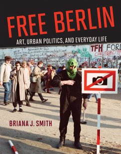 Free Berlin - Smith, Briana J.