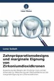 Zahnpräparationsdesigns und marginale Eignung von Zirkoniumdioxidkronen
