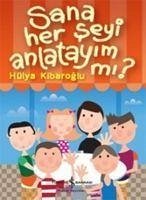 Sana Herseyi Anlatayim mi - Kibaroglu, Hülya