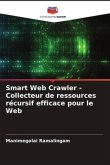 Smart Web Crawler - Collecteur de ressources récursif efficace pour le Web