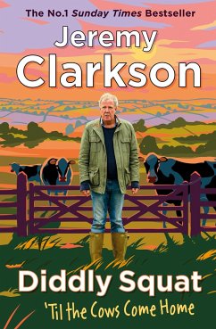 Diddly Squat: 'Til The Cows Come Home - Clarkson, Jeremy