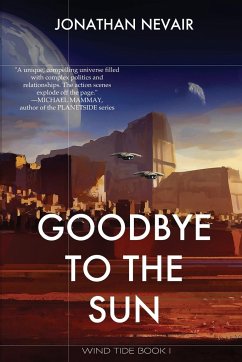 Goodbye to the Sun (Wind Tide Book 1) - Nevair, Jonathan
