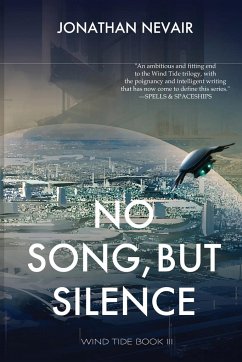 No Song, but Silence (Wind Tide Book 3) - Nevair, Jonathan