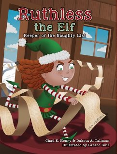 Ruthless the Elf - Henry, Chad E.; Tallman, Dakota A.