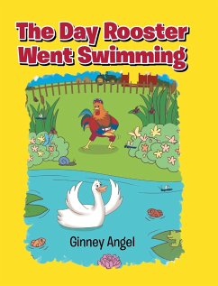 The Day Rooster Went Swimming - Angel, Ginney