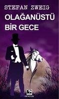 OlaganÜstü Bir Gece - Zweig, Stefan