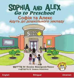 Sophia and Alex Go to Preschool - Bourgeois-Vance, Denise