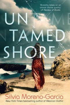 Untamed Shore - Moreno-Garcia, Silvia