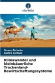 Klimawandel und kleinbäuerliche Trockenland-Bewirtschaftungssysteme